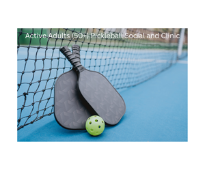 Presentational Active Adults (50+) Pickleball Social and Clinic visual