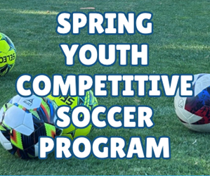 Presentational Spring Youth Competitive Soccer Program visual